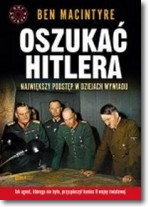 Książka - Oszukać Hitlera. Największy podstęp w dziejach wywiadu
