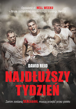 Najdłuższy tydzień. Opowieść o Hell Weeku - finale najbardziej morderczego treningu świata