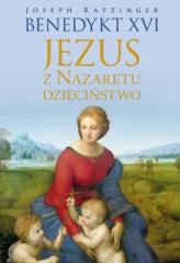 Książka - Jezus z Nazaretu. Dzieciństwo