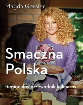 Książka - Smaczna Polska Regionalny przewodnik kulinarny