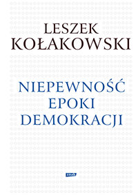 Książka - Niepewność epoki demokracji