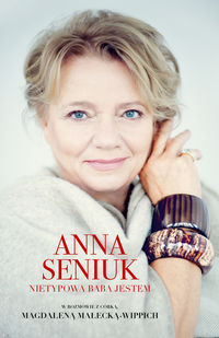 Książka - Anna seniuk nietypowa baba jestem