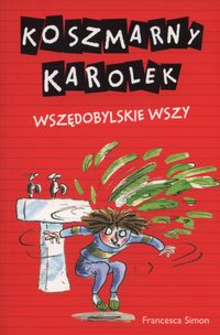 Koszmarny Karolek. Wszędobylskie wszy w. 2016