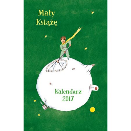 Mały Książę Kalendarz 2017 - Antoine de Saint-Exupéry