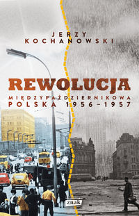Książka - Rewolucja międzypaździernikowa Polska 1956-1957