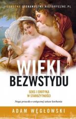 Książka - Wieki bezwstydu. Seks i erotyka w starożytności