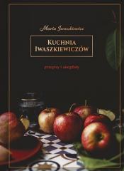 Książka - Kuchnia Iwaszkiewiczów. Przepisy i anegdoty