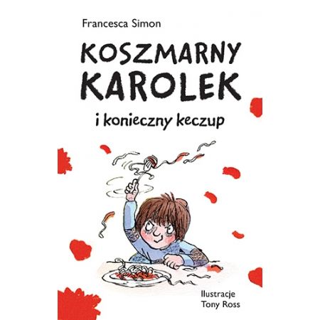 Książka - Koszmarny Karolek i konieczny keczup