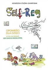 Książka - Self-Reg. Opowieści dla dzieci o tym, jak działać, gdy emocje biorą górę