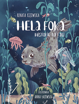 Hela Foka. Historie na fali