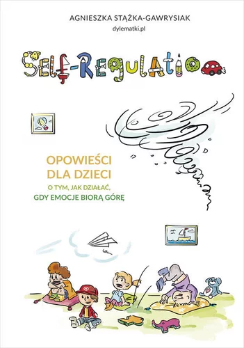 Książka - Self-regulation. Opowieści dla dzieci o tym jak działać gdy emocje biorą górę