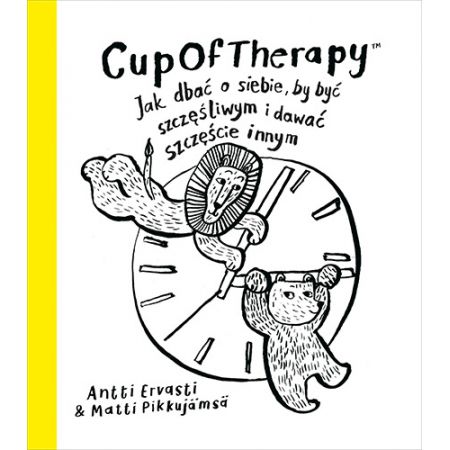 CupOfTherapy. Jak dbać o siebie, by być szczęśliwym i dawać szczęście innym