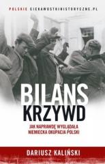 Książka - Bilans krzywd jak naprawdę wyglądała niemiecka okupacja polski