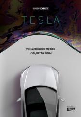 Książka - Tesla, czyli jak Elon Musk zakończy epokę ropy naftowej