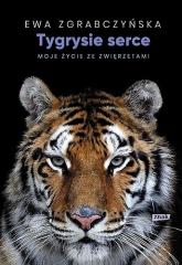 Książka - Tygrysie serce. Moje życie ze zwierzętami