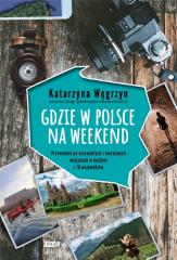 Książka - Gdzie w Polsce na weekend