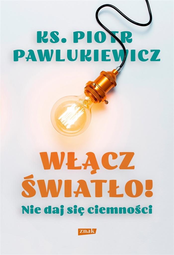 Książka - Włącz światło! Nie daj się ciemności