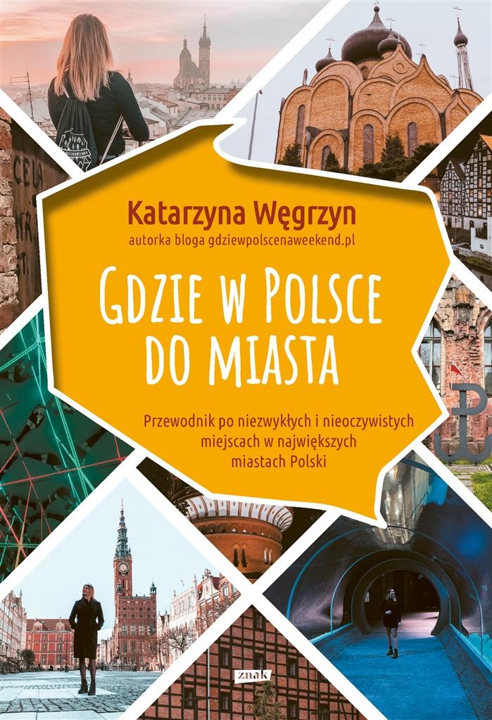 Książka - Gdzie w Polsce do miasta