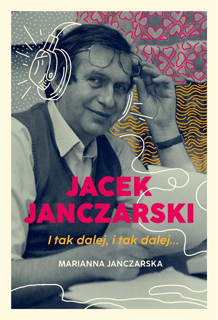 Książka - Jacek Janczarski. I tak dalej, i tak dalej