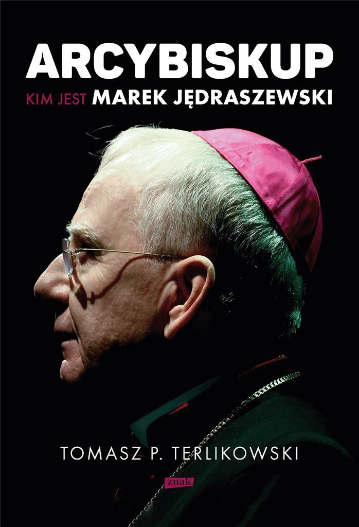 Książka - Arcybiskup. Kim jest Marek Jędraszewski