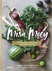 Książka - Misa Mocy. Przewodnik po kuchni zmieniającej świat