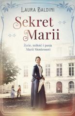 Książka - Sekret Marii. Życie, miłość i pasja Marii Montessori