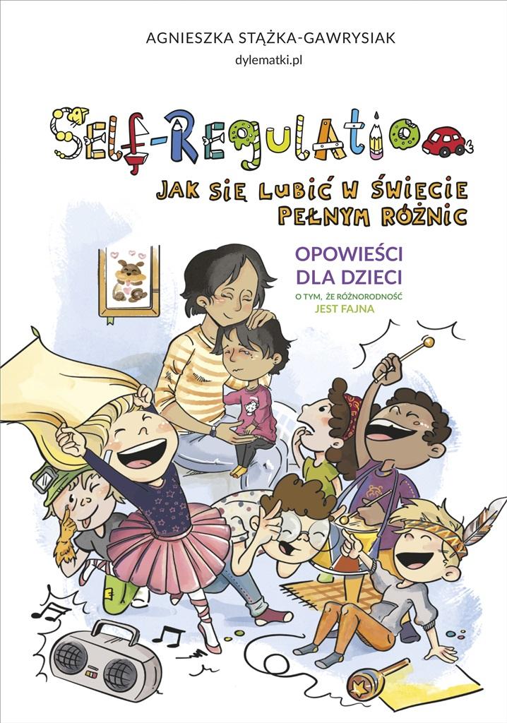 Książka - Self-Regulation. Jak się lubić w świecie pełnym..