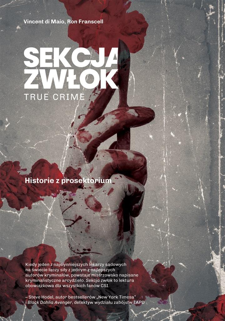 Książka - Sekcja zwłok. True crime - historie z prosektorium