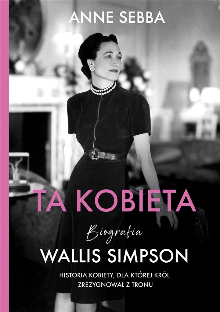 Książka - Ta kobieta. Biografia Wallis Simpson w.2022