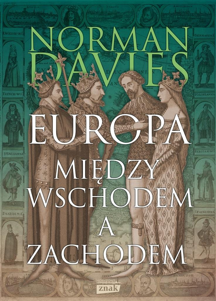 Książka - Europa. Między Wschodem a Zachodem wyd.2023