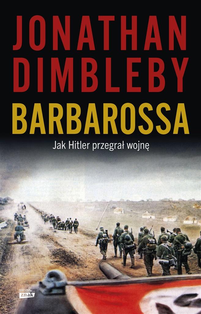 Książka - Barbarossa: Jak Hitler przegrał wojnę