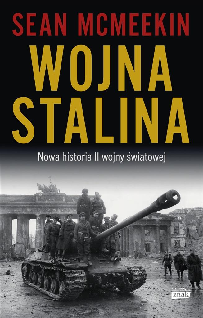 Książka - Wojna Stalina. Nowa historia II wojny światowej