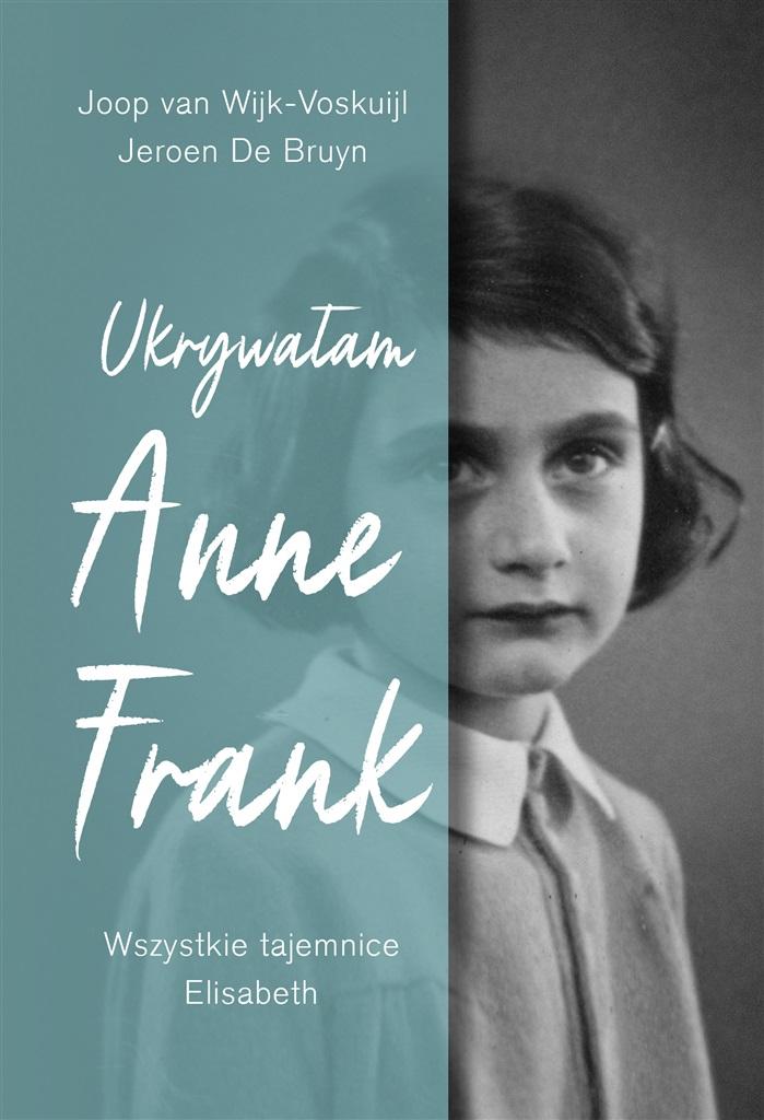 Książka - Ukrywałam Anne Frank Wszystkie tajemnice Elisabeth