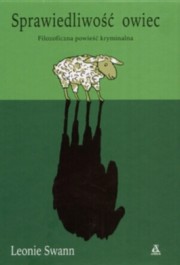 Książka - Sprawiedliwość owiec: filozoficzna powieść kryminalna