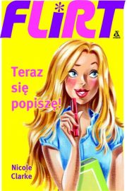 Flirt. Teraz się popiszę!