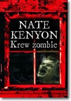 Książka - Krew zombie Nate Kenyon