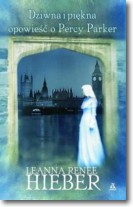 Książka - Dziwna i piękna opowieść o Percy Parker