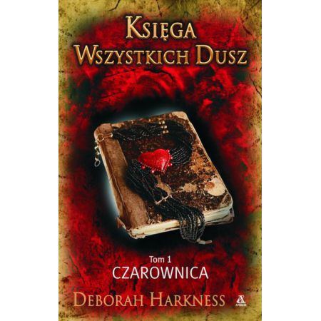 Księga Wszystkich Dusz tom 1 Czarownica