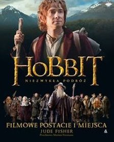 Książka - Hobbit Niezwykła podróż Filmowe postacie i miejsca