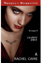 Wampiry z Morganville Księga 8 Czarny świt