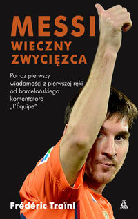 Książka - Messi wieczny zwycięzca