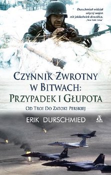 Czynnik zwrotny w bitwach: przypadek i głupota