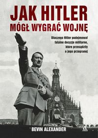 Książka - Jak Hitler mógł wygrać wojnę
