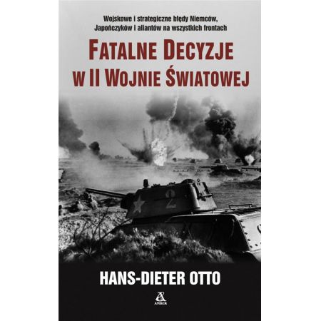 Fatalne decyzje w II wojnie światowej