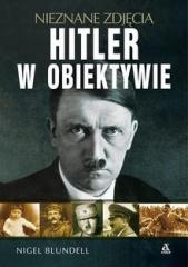 Książka - Hitler w obiektywie - nieznane zdjęcia