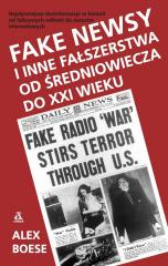 Książka - Fake newsy i inne fałszerstwa od średniowiecza do XXI wieku