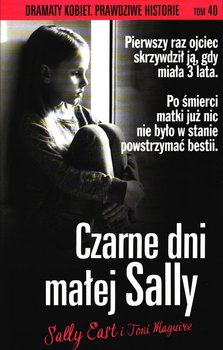 Dramaty Kobiet Prawdziwe Historie t.40 Czarne dni małej Sally