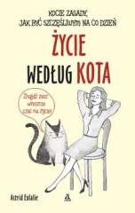 Książka - Życie według kota. Kocie zasady jak być szczęśliwym na co dzień