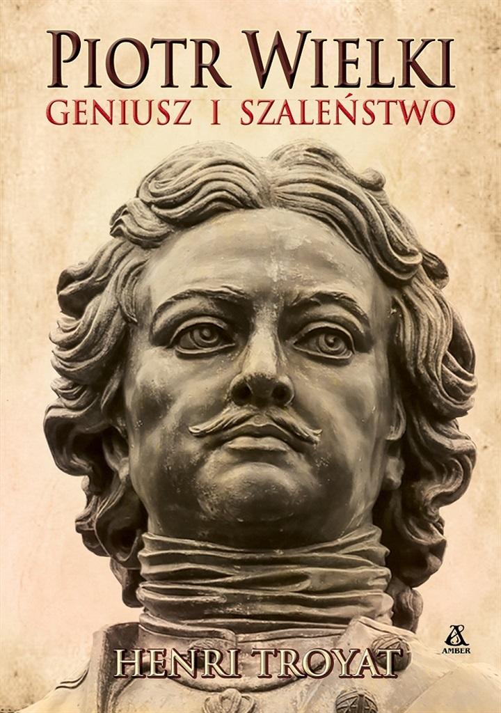 Książka - Piotr Wielki. Geniusz i szaleństwo