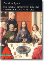 Jak czytać opowieści biblijne i mitologiczne w sztuce 